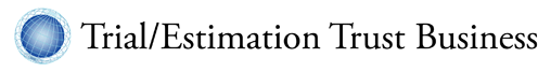 Trial/Estimation Trust Business